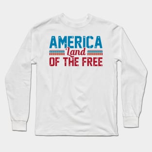 Land Of The Free 4th Of July Gift For Men Women Long Sleeve T-Shirt